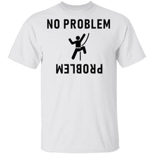 No Problem T-Shirt