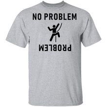 No Problem T-Shirt