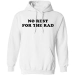No Rest for the Rad T-Shirt CustomCat
