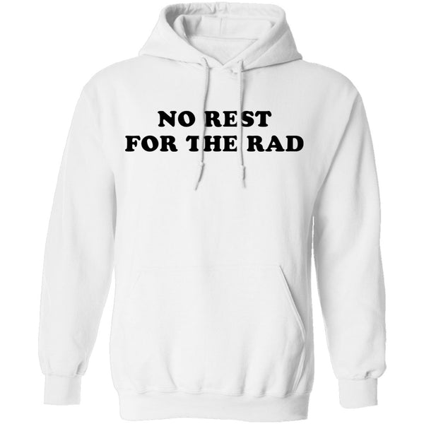 No Rest for the Rad T-Shirt CustomCat