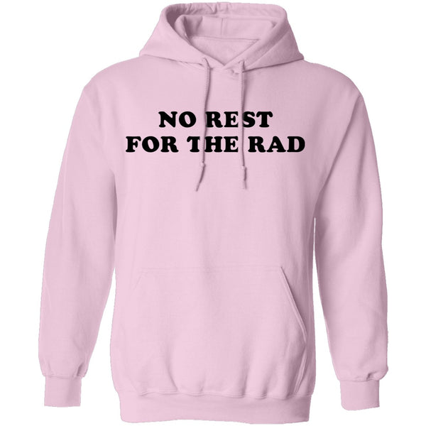 No Rest for the Rad T-Shirt CustomCat