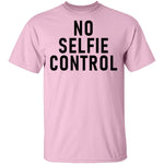 No Selfie Control T-Shirt CustomCat