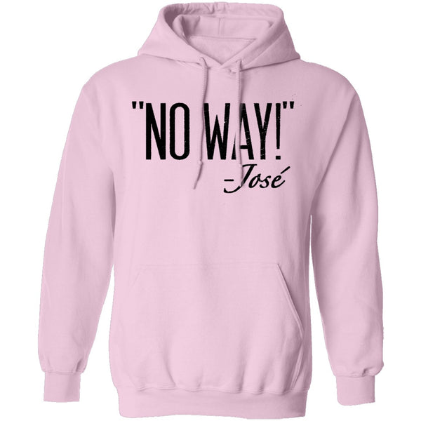 No Way - Jose T-Shirt CustomCat