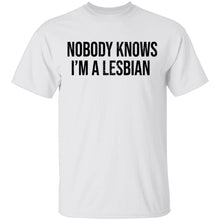 Nobody Knows I'm A Lesbian T-Shirt