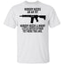 Nobody Needs An AR 15 T-Shirt CustomCat