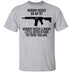 Nobody Needs An AR 15 T-Shirt CustomCat