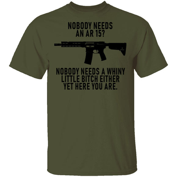 Nobody Needs An AR 15 T-Shirt CustomCat