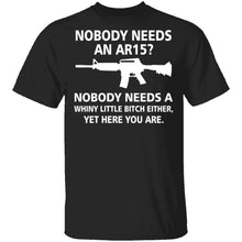 Nobody Needs An AR15 T-Shirt