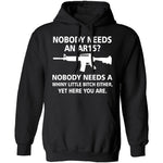 Nobody Needs An AR15 T-Shirt CustomCat