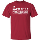 Not A Proctologist T-Shirt CustomCat