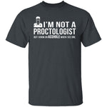 Not A Proctologist T-Shirt CustomCat