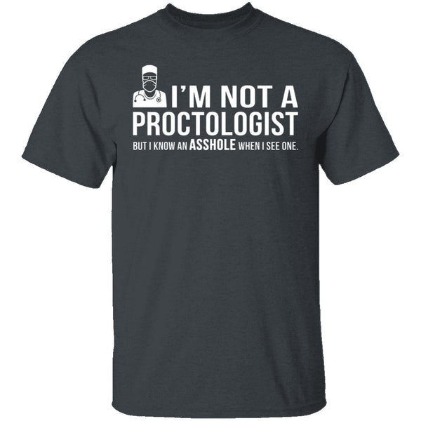 Not A Proctologist T-Shirt CustomCat