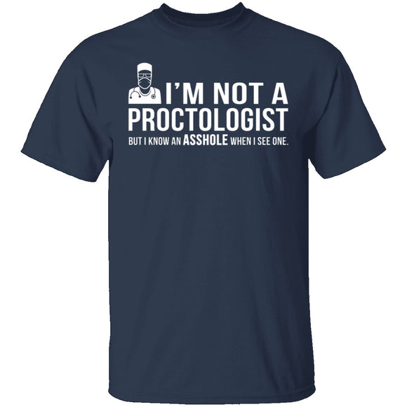 Not A Proctologist T-Shirt CustomCat