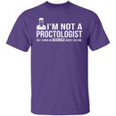 Not A Proctologist T-Shirt CustomCat