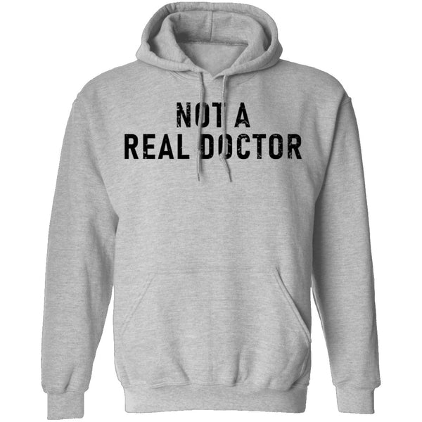 Not A Real Doctor T-Shirt CustomCat