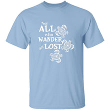 Not All Who Wander Are Lost T-Shirt