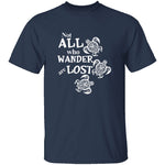 Not All Who Wander Are Lost T-Shirt CustomCat