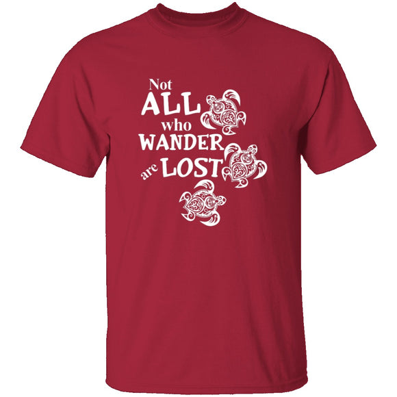 Not All Who Wander Are Lost T-Shirt CustomCat