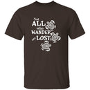 Not All Who Wander Are Lost T-Shirt CustomCat