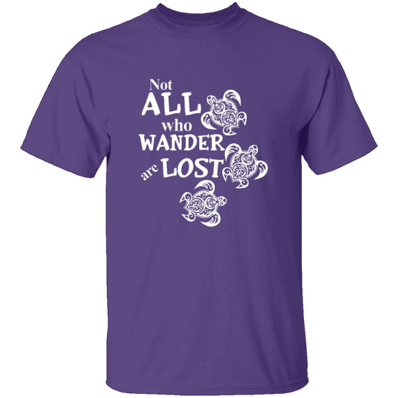 Not All Who Wander Are Lost T-Shirt CustomCat