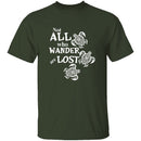 Not All Who Wander Are Lost T-Shirt CustomCat