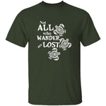 Not All Who Wander Are Lost T-Shirt CustomCat