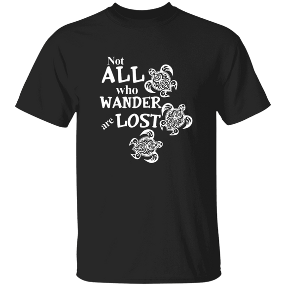 Not All Who Wander Are Lost T-Shirt CustomCat