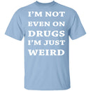 Not On Drugs T-Shirt CustomCat