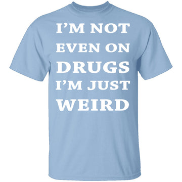 Not On Drugs T-Shirt CustomCat