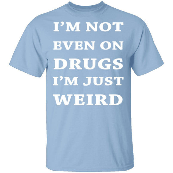 Not On Drugs T-Shirt CustomCat