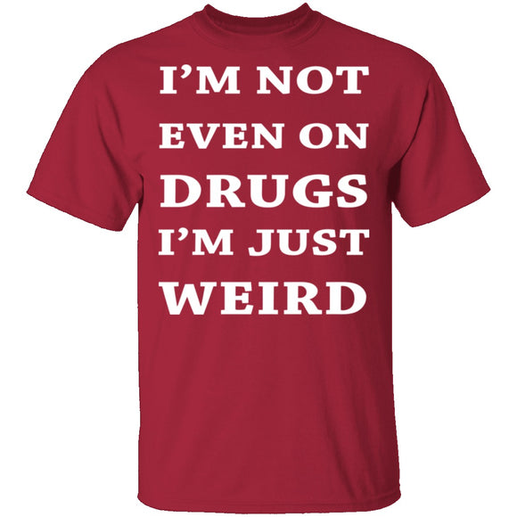 Not On Drugs T-Shirt CustomCat