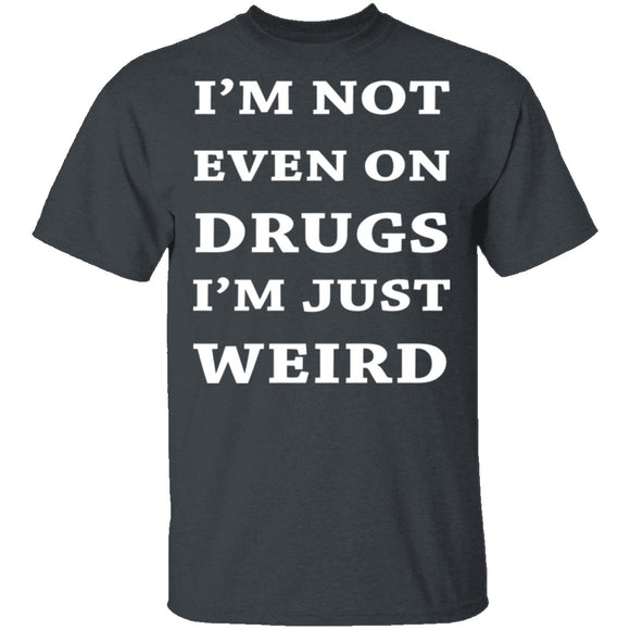 Not On Drugs T-Shirt CustomCat