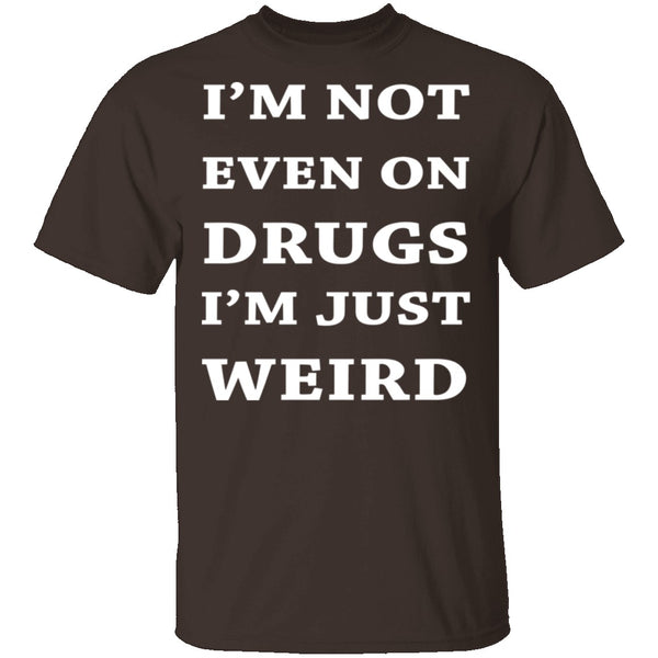 Not On Drugs T-Shirt CustomCat