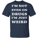 Not On Drugs T-Shirt CustomCat