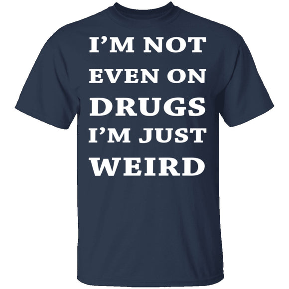 Not On Drugs T-Shirt CustomCat