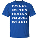Not On Drugs T-Shirt CustomCat