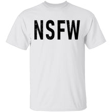 Not Safe for Work T-Shirt