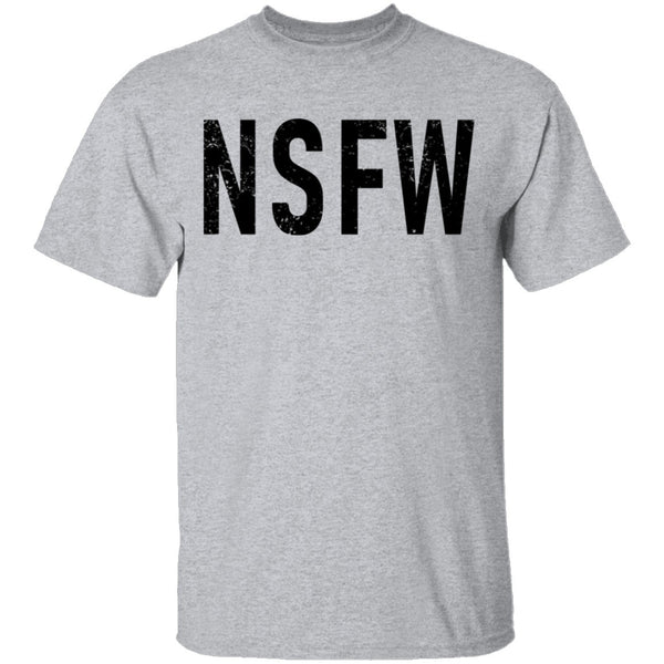 Not Safe for Work T-Shirt CustomCat