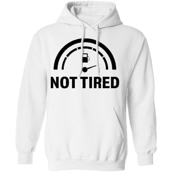 Not Tired T-Shirt CustomCat