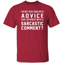 Not Very Good With Advice T-Shirt CustomCat