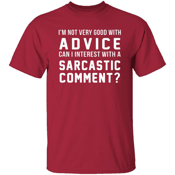 Not Very Good With Advice T-Shirt CustomCat