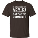 Not Very Good With Advice T-Shirt CustomCat