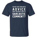 Not Very Good With Advice T-Shirt CustomCat