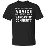 Not Very Good With Advice T-Shirt CustomCat