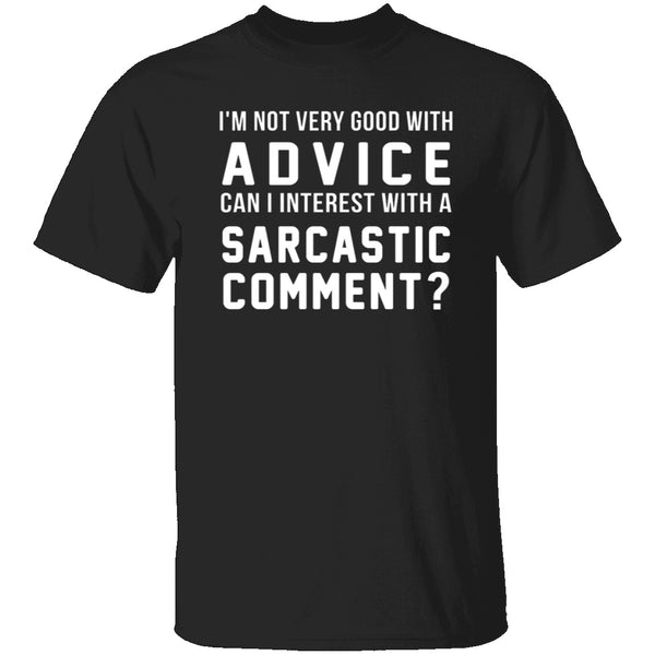 Not Very Good With Advice T-Shirt CustomCat