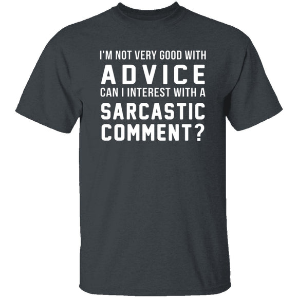 Not Very Good With Advice T-Shirt CustomCat