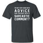 Not Very Good With Advice T-Shirt CustomCat