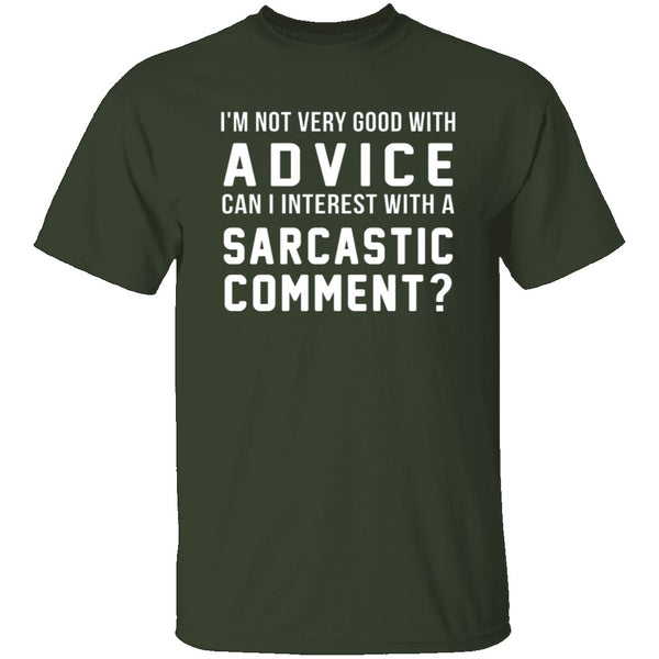 Not Very Good With Advice T-Shirt CustomCat
