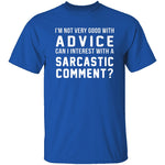 Not Very Good With Advice T-Shirt CustomCat