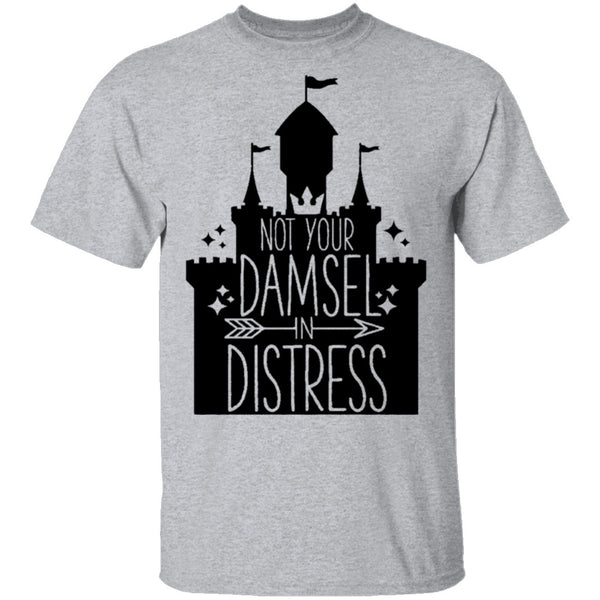 Not Your Dramsel In Distress T-Shirt CustomCat